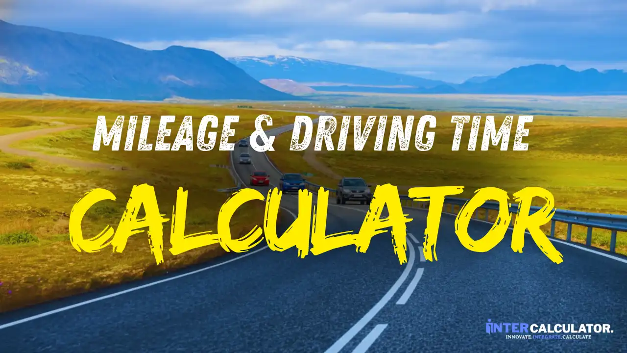 Mileage and Driving Time Calculator